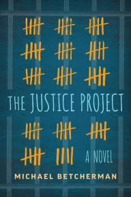 Title: The Justice Project, Author: Michael Betcherman