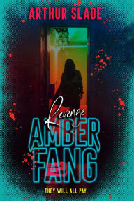 Title: Amber Fang: Revenge, Author: Arthur Slade
