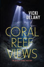 Coral Reef Views: An Ashley Grant Mystery