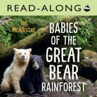 Title: Babies of the Great Bear Rainforest Read-Along, Author: Ian McAllister