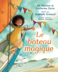 Title: Le bateau magique, Author: Kit Pearson