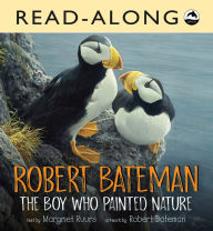 Title: Robert Bateman: The Boy Who Painted Nature Read-Along, Author: Margriet Ruurs