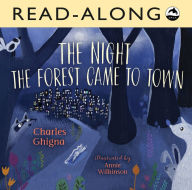Title: The Night the Forest Came to Town Read-Along, Author: Charles Ghigna