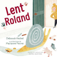 Title: Lent Roland, Author: Deborah Kerbel