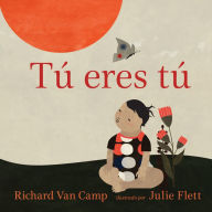 Title: Tú eres tú, Author: Richard Van Camp