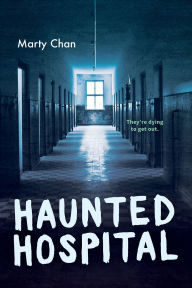 Title: Haunted Hospital, Author: Marty Chan