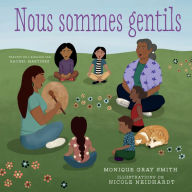 Title: Nous sommes gentils, Author: Monique Gray Smith