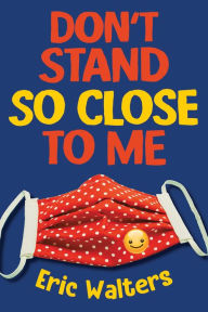 Title: Don't Stand So Close to Me, Author: Eric Walters