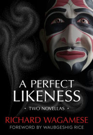 A Perfect Likeness: Two Novellas