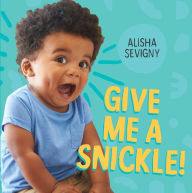 Title: Give Me a Snickle!, Author: Alisha Sevigny