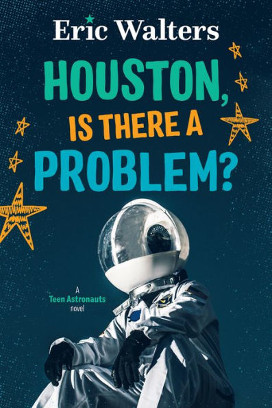 Houston, Is There A Problem?: Teen Astronauts #1