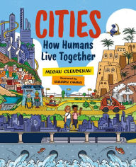 Title: Cities: How Humans Live Together, Author: Megan Clendenan