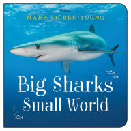 Title: Big Sharks, Small World, Author: Mark Leiren-Young