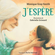 Title: J'espère, Author: Monique Gray Smith