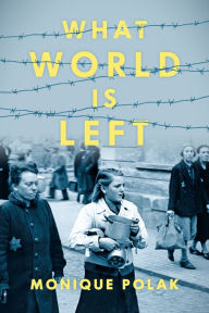 Title: What World is Left, Author: Monique Polak