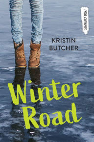 Title: Winter Road, Author: Kristin Butcher