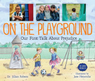 Title: On the Playground: Our First Talk About Prejudice, Author: Jillian Roberts