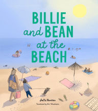 Downloads ebooks free Billie and Bean at the Beach English version 9781459834415 
