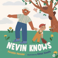 Title: Nevin Knows, Author: Mireille Messier