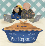 Title: The Pie Reports, Author: Hayley Lowe