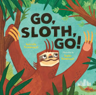 Title: Go, Sloth, Go!, Author: Gabrielle Prendergast