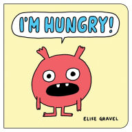 Title: I'm Hungry!, Author: Elise Gravel