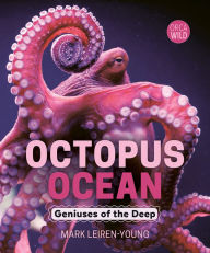 Download book online google Octopus Ocean: Geniuses of the Deep