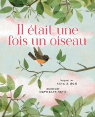 Title: Il était une fois un oiseau, Author: Rina Singh