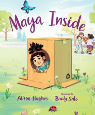 Title: Maya Inside, Author: Alison Hughes