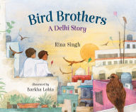 Ebook download forum epub Bird Brothers, A Delhi Story in English iBook FB2 9781459838567