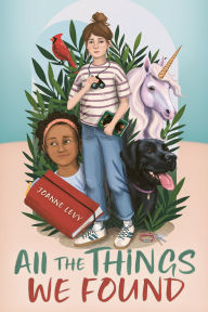 Title: All the Things We Found, Author: Joanne Levy