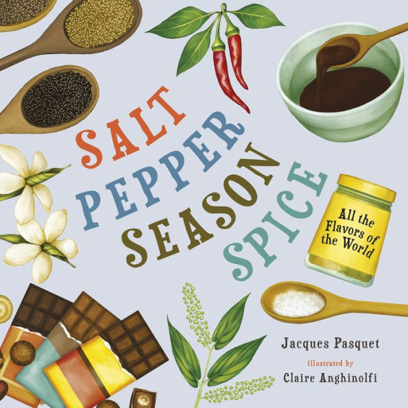 Salt, Pepper, Season, Spice: All the Flavors of World