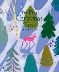 Title: The First Christmas Tree: An Innu Tale, Author: Ovila Fontaine