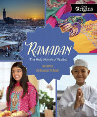 Title: Ramadan: The Holy Month of Fasting, Author: Ausma Zehanat Khan