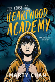 Title: The Curse of Heartwood Academy, Author: Marty Chan