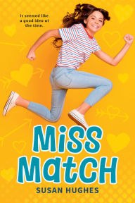Title: Miss Match, Author: Susan Hughes