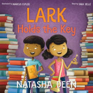 Title: Lark Holds the Key, Author: Natasha Deen