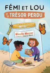 Title: Fï¿½mi Et Lou Et Le Trï¿½sor Perdu, Author: Mireille Messier