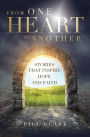 From One Heart to Another: Stories That Inspire Hope and Faith