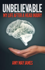 Title: Unbelievable: My Life After a Head Injury, Author: Daytime Frequency