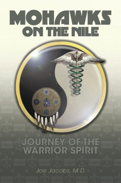 Mohawks on the Nile: Journey of Warrior Spirit