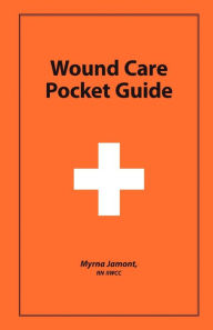 Title: Wound Care Pocket Guide, Author: Myrna Jamont RN