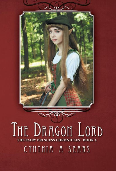 The Dragon Lord: The Fairy Princess Chronicles - Book 2
