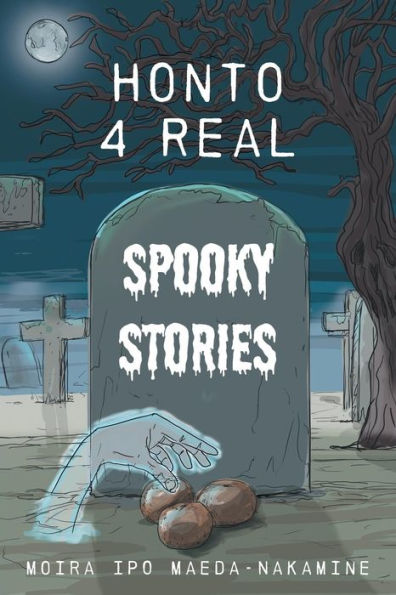 Honto 4 Real Spooky Stories