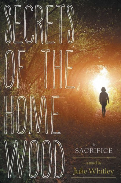 Secrets of The Home Wood: Sacrifice