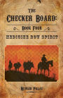 The Checker Board: Book Four: Medicine Bow Spirit