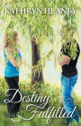 Destiny Fulfilled: Book 3 of the Anandrian Series