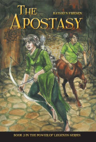 Title: The Apostasy, Author: Kathryn Friesen