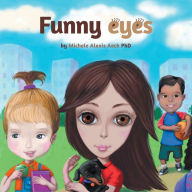 Title: Funny Eyes, Author: Michele Alexis Aeck