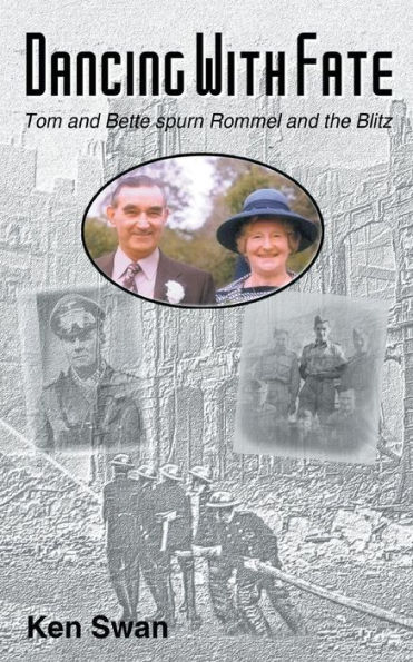 Dancing with Fate: Tom and Bette spurn Rommel the Blitz